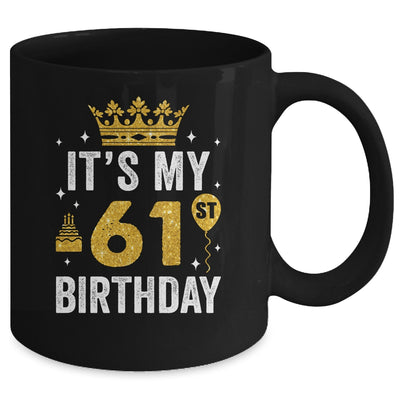 It's My 61st Birthday Idea For 61 Years Old Man And Woman Mug | teecentury