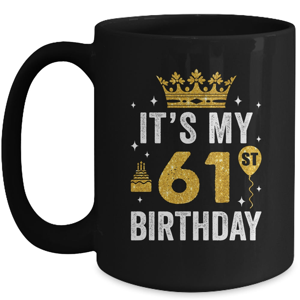 It's My 61st Birthday Idea For 61 Years Old Man And Woman Mug | teecentury
