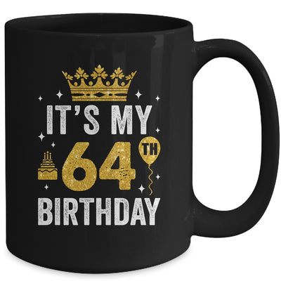 It's My 64th Birthday Idea For 64 Years Old Man And Woman Mug | teecentury
