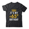 It's My 65th Birthday Idea For 65 Years Old Man And Woman Shirt & Tank Top | teecentury