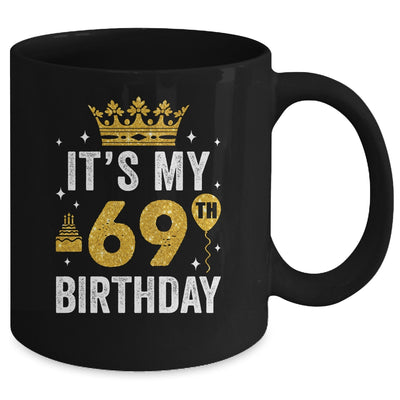 It's My 69th Birthday Idea For 69 Years Old Man And Woman Mug | teecentury