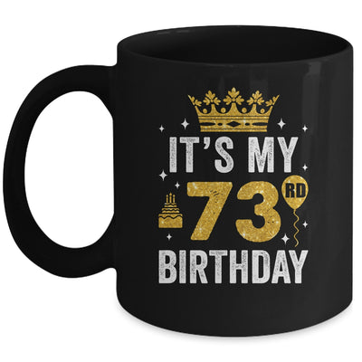 It's My 73rd Birthday Idea For 73 Years Old Man And Woman Mug | teecentury