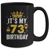 It's My 73rd Birthday Idea For 73 Years Old Man And Woman Mug | teecentury
