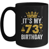 It's My 73rd Birthday Idea For 73 Years Old Man And Woman Mug | teecentury