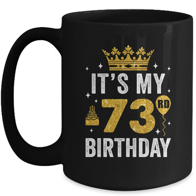 It's My 73rd Birthday Idea For 73 Years Old Man And Woman Mug | teecentury