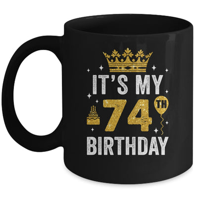 It's My 74th Birthday Idea For 74 Years Old Man And Woman Mug | teecentury