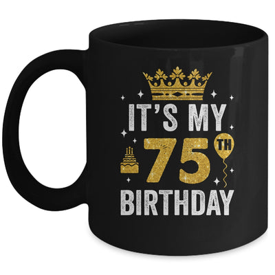 It's My 75th Birthday Idea For 75 Years Old Man And Woman Mug | teecentury