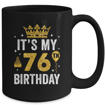 It's My 76th Birthday Idea For 76 Years Old Man And Woman Mug | teecentury