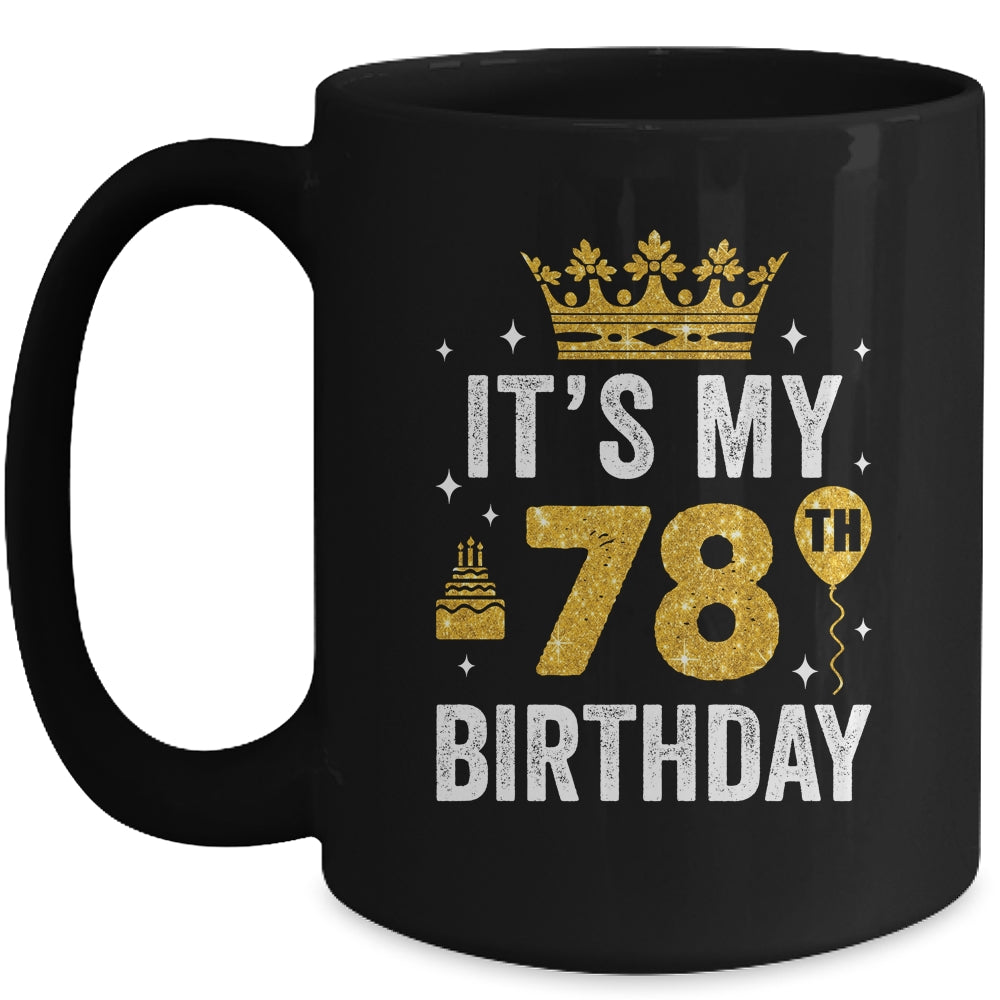 It's My 78th Birthday Idea For 78 Years Old Man And Woman Mug | teecentury