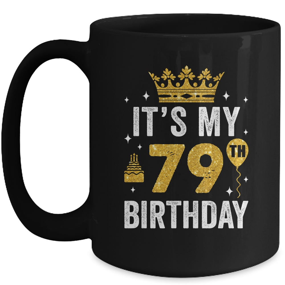 It's My 79th Birthday Idea For 79 Years Old Man And Woman Mug | teecentury
