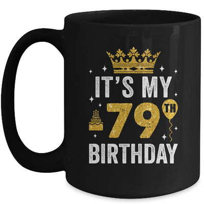 It's My 79th Birthday Idea For 79 Years Old Man And Woman Mug | teecentury