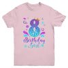 It's My 8th Bday Mermaid Funny Birthday Girls 8 Years Old Youth Shirt | teecentury