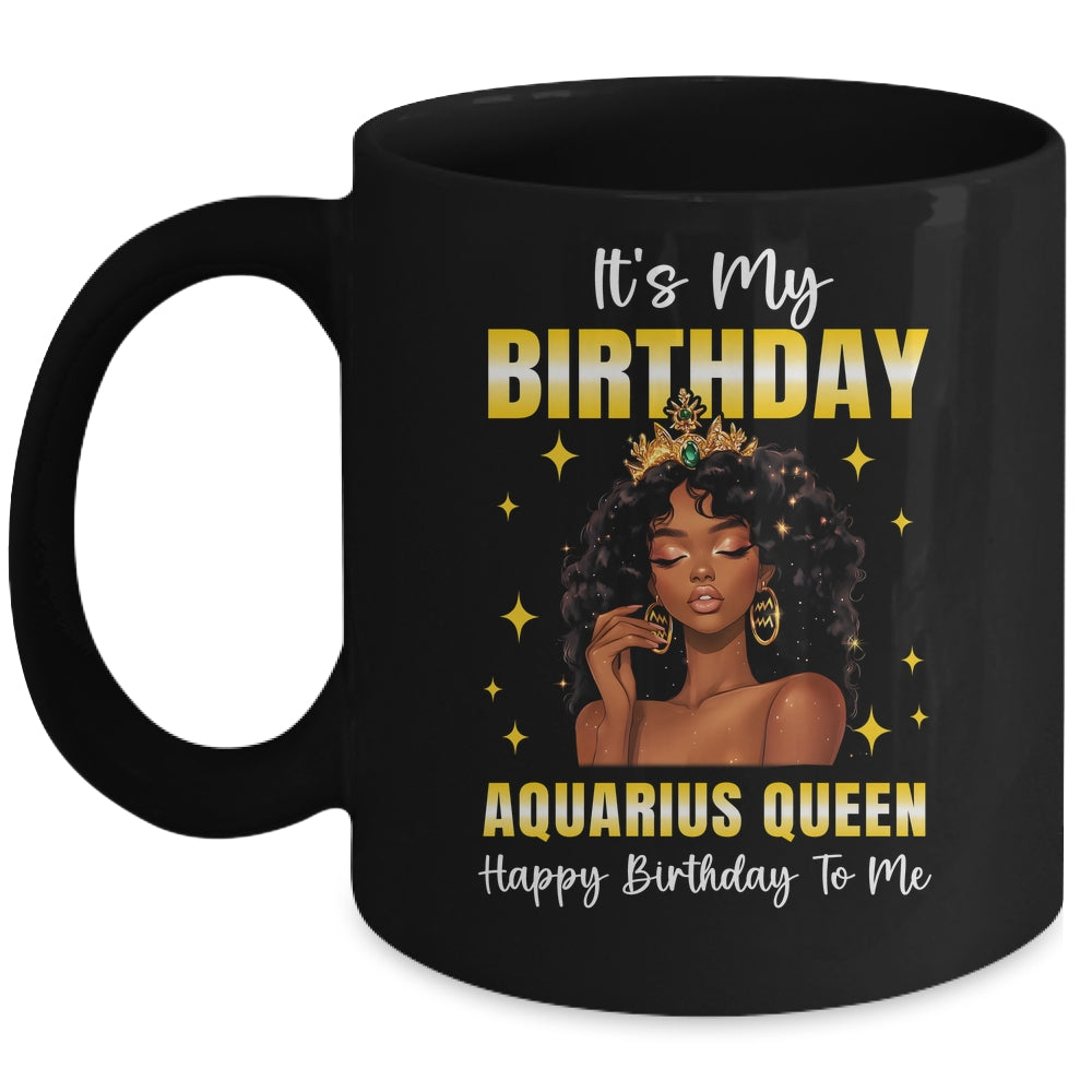 It's My Birthday Aquarius Queen Women Girl Zodiac Sign Mug | teecentury