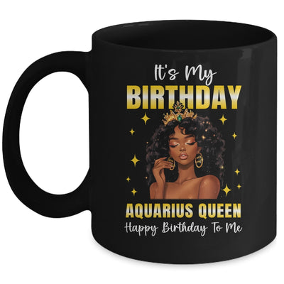 It's My Birthday Aquarius Queen Women Girl Zodiac Sign Mug | teecentury