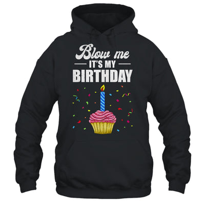 It's My Birthday Blow Me Joke Funny Birthday Cake Candle Shirt & Tank Top | teecentury