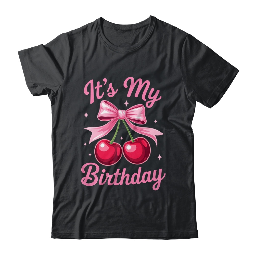 It's My Birthday Coquette Bow Cherry Birthday Girls Women Shirt & Hoodie | teecentury