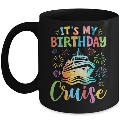 It's My Birthday Cruise Cruising Vacation Birthday Trip Mug | teecentury