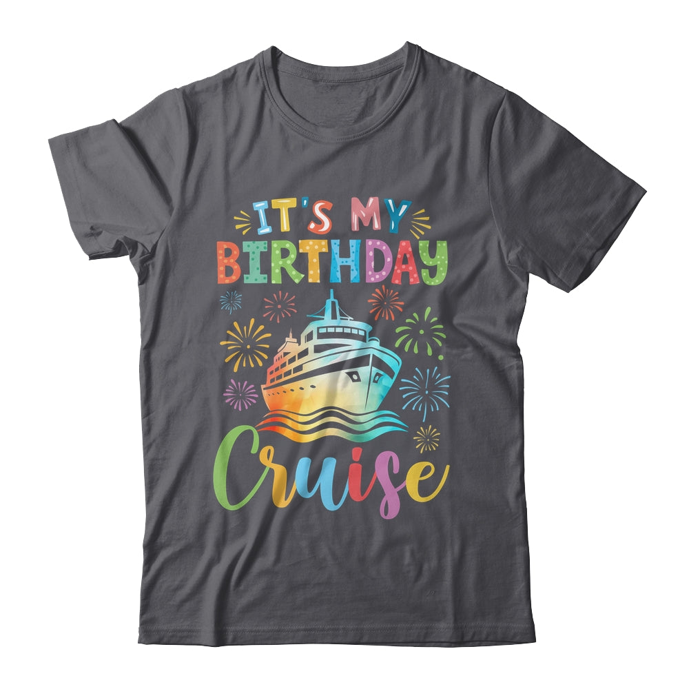 It's My Birthday Cruise Cruising Vacation Birthday Trip Shirt & Tank Top | teecentury