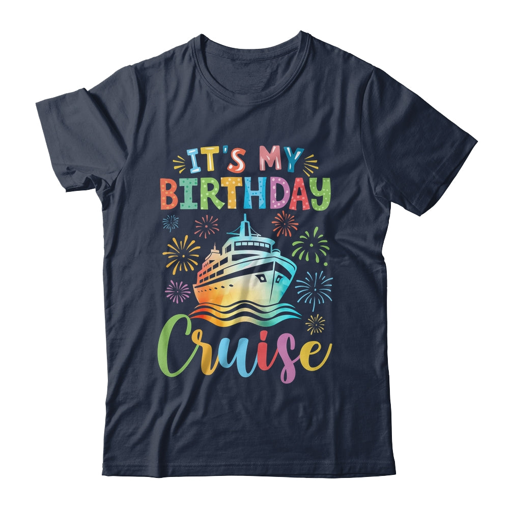 It's My Birthday Cruise Cruising Vacation Birthday Trip Shirt & Tank Top | teecentury