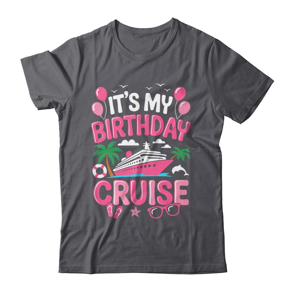 It's My Birthday Cruise Cute Pink Sea Trip Women Girls Kids Shirt & Tank Top | teecentury