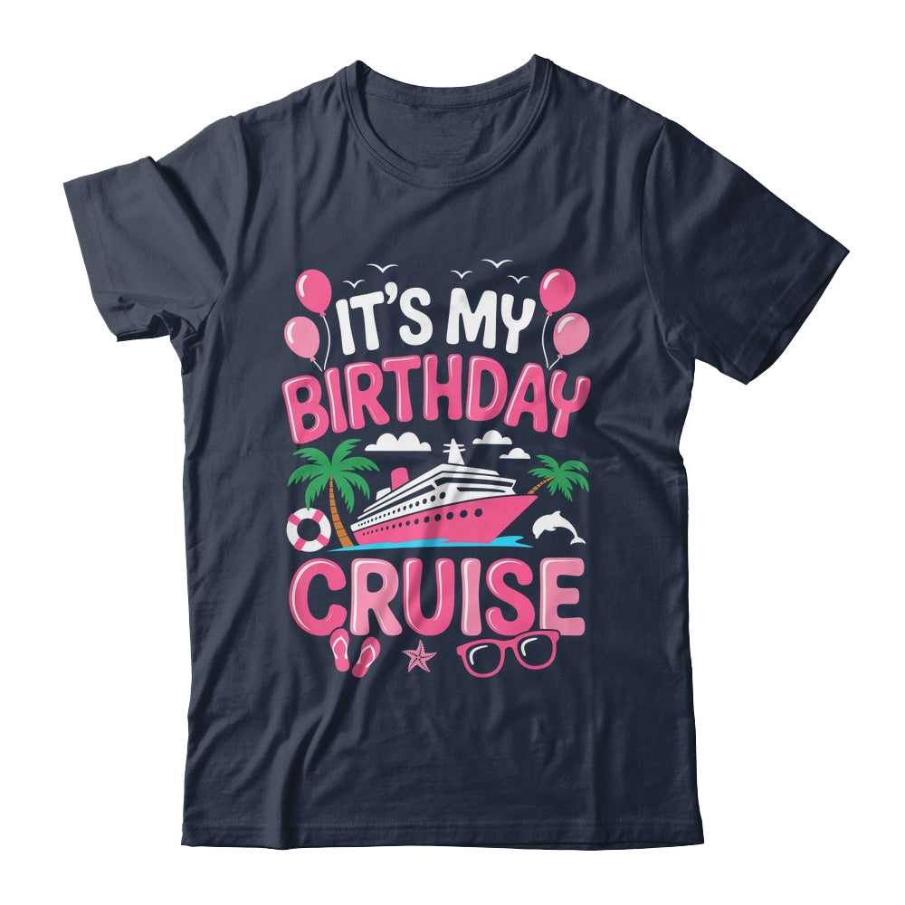 It's My Birthday Cruise Cute Pink Sea Trip Women Girls Kids Shirt & Tank Top | teecentury