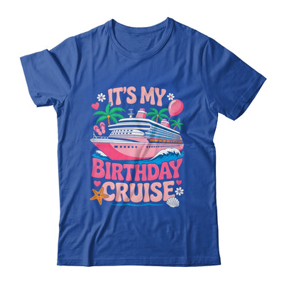 It's My Birthday Cruise Funny Cruising Vacation Women Girls Shirt & Tank Top | teecentury