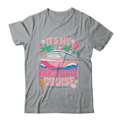 It's My Birthday Cruise Funny Cruising Vacation Women Girls Shirt & Tank Top | teecentury