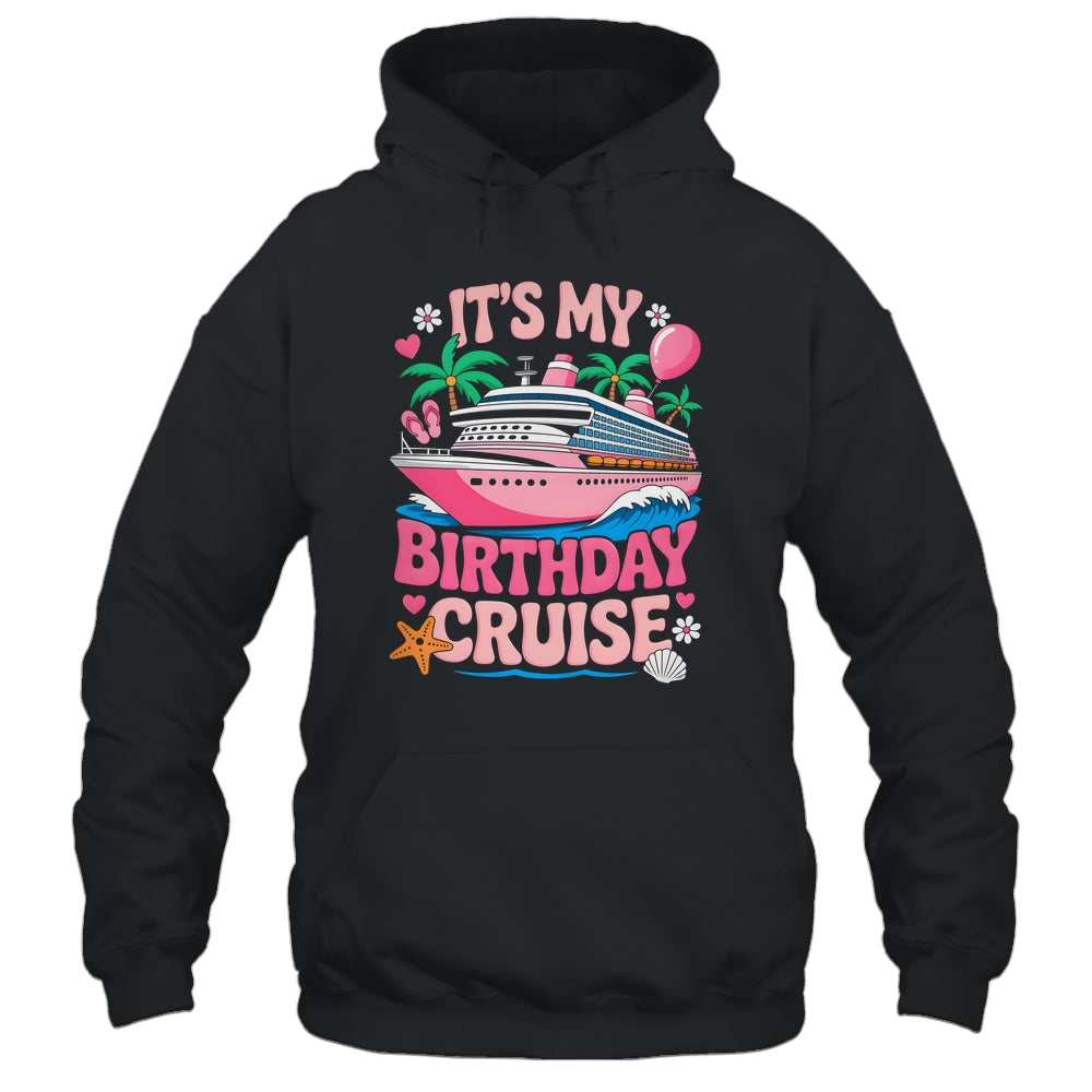 It's My Birthday Cruise Funny Cruising Vacation Women Girls Shirt & Tank Top | teecentury