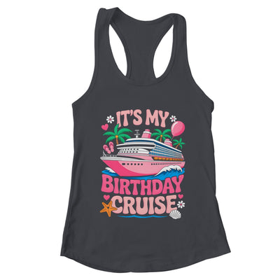 It's My Birthday Cruise Funny Cruising Vacation Women Girls Shirt & Tank Top | teecentury