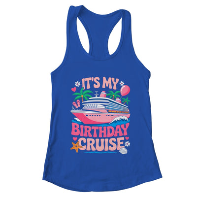 It's My Birthday Cruise Funny Cruising Vacation Women Girls Shirt & Tank Top | teecentury