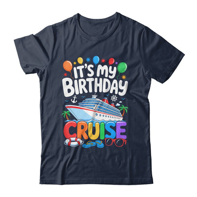 It's My Birthday Cruise Funny Sea Trip Men Women Boys Kids Shirt & Tank Top | teecentury