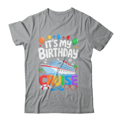 It's My Birthday Cruise Funny Sea Trip Men Women Boys Kids Shirt & Tank Top | teecentury