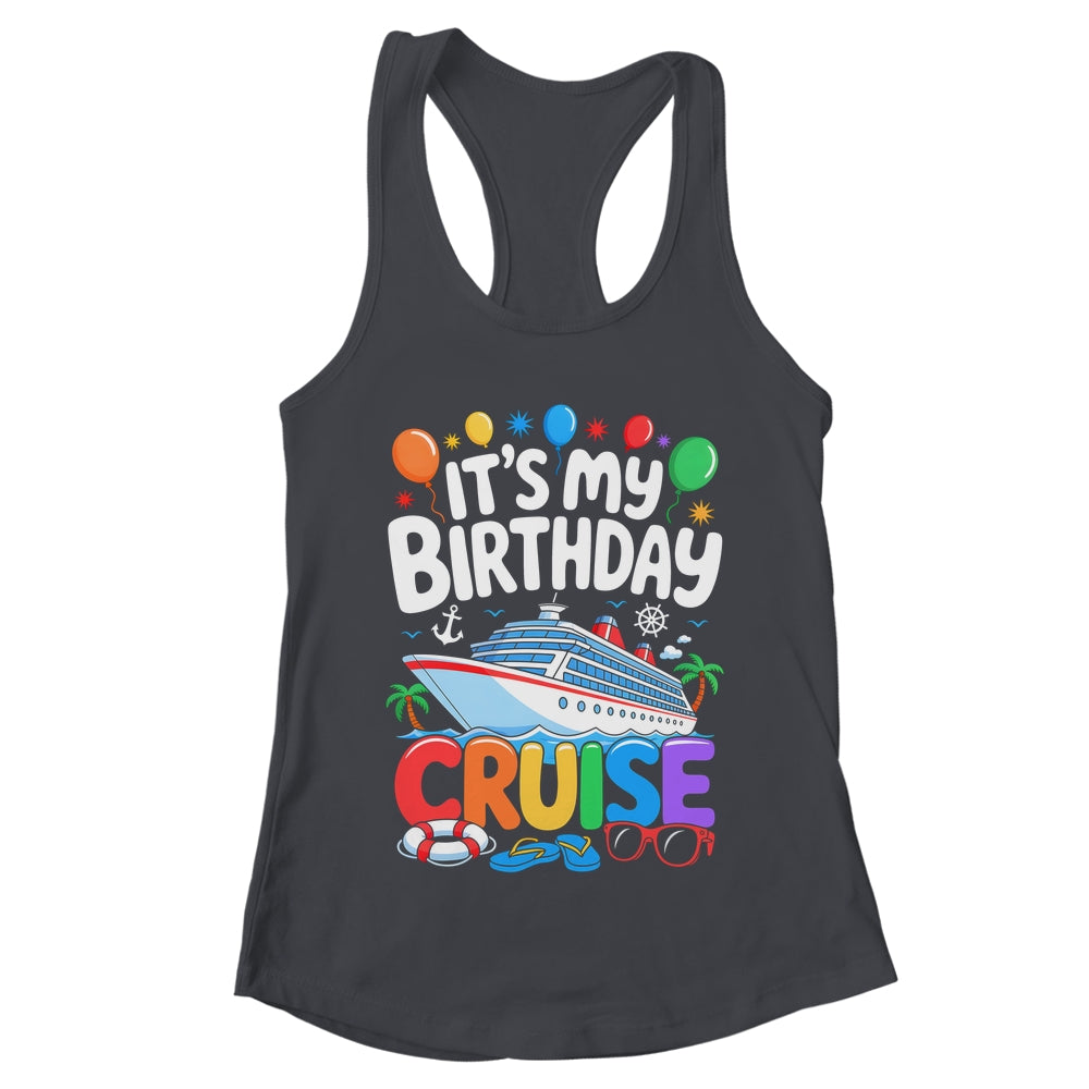 It's My Birthday Cruise Funny Sea Trip Men Women Boys Kids Shirt & Tank Top | teecentury
