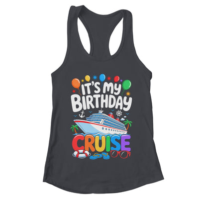 It's My Birthday Cruise Funny Sea Trip Men Women Boys Kids Shirt & Tank Top | teecentury