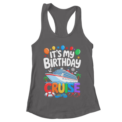 It's My Birthday Cruise Funny Sea Trip Men Women Boys Kids Shirt & Tank Top | teecentury