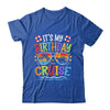 It's My Birthday Cruise Men Women Kids Cruising Vacation Shirt & Tank Top | teecentury