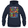 It's My Birthday Cruise Men Women Kids Cruising Vacation Shirt & Tank Top | teecentury