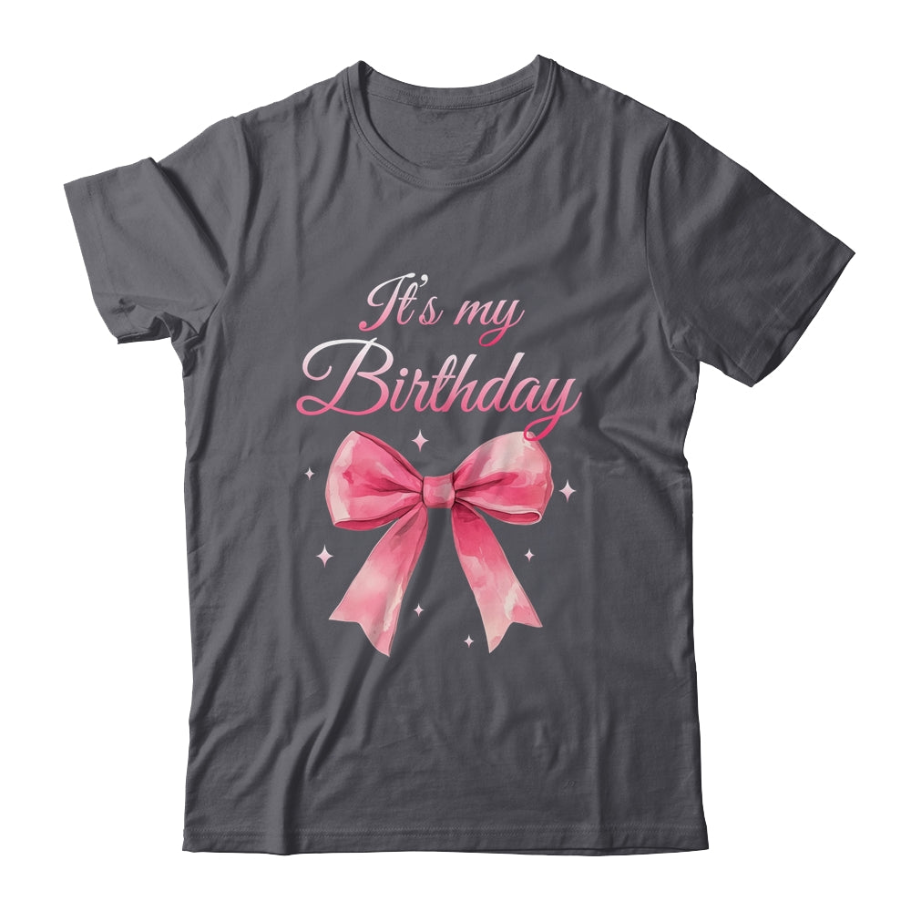 It's My Birthday Cute Coquette Pink Bow Birthday Girls Women Shirt & Hoodie | teecentury