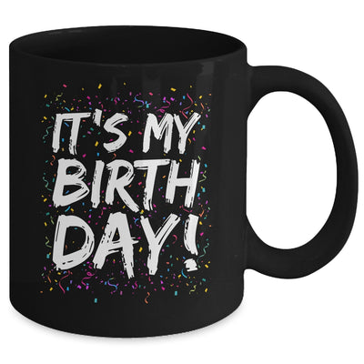 It's My Birthday For Women Men Kids Birthday Boy Girl Funny Mug | teecentury