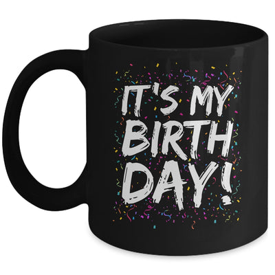 It's My Birthday For Women Men Kids Birthday Boy Girl Funny Mug | teecentury