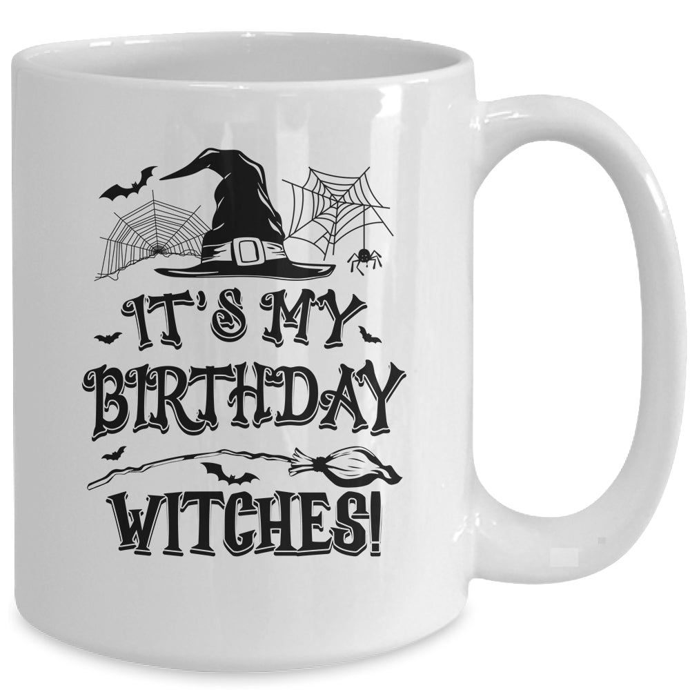 It's My Birthday Witches Funny Halloween Costume Birthday Girl Mug | teecentury