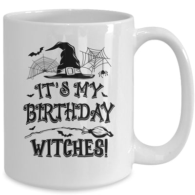 It's My Birthday Witches Funny Halloween Costume Birthday Girl Mug | teecentury