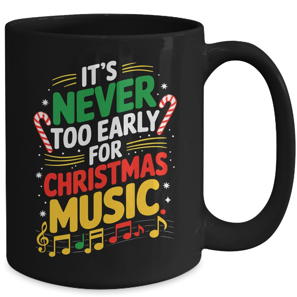 It's Never Too Early For Christmas Music Lover Winter Season Mug | teecentury