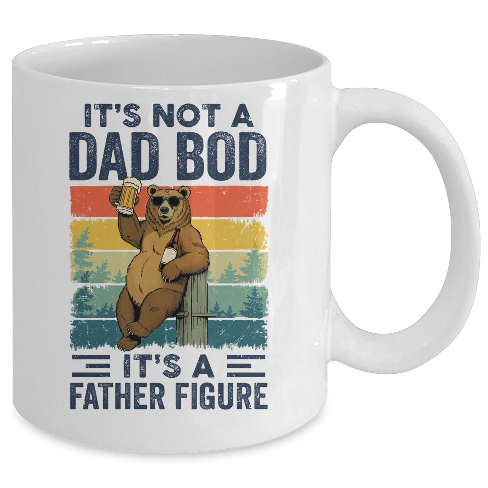 It's Not A Dad Bod It's A Father Figure Bear Dad Funny Mug | teecentury