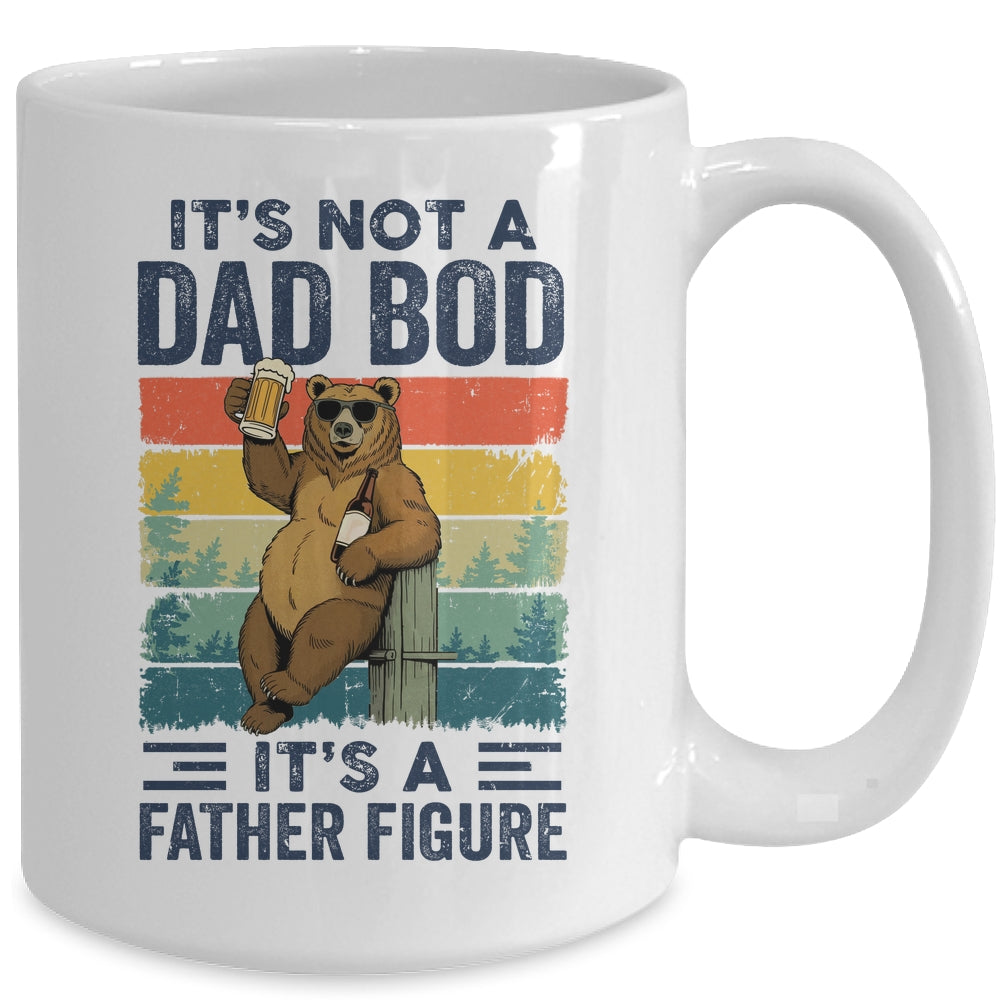It's Not A Dad Bod It's A Father Figure Bear Dad Funny Mug | teecentury
