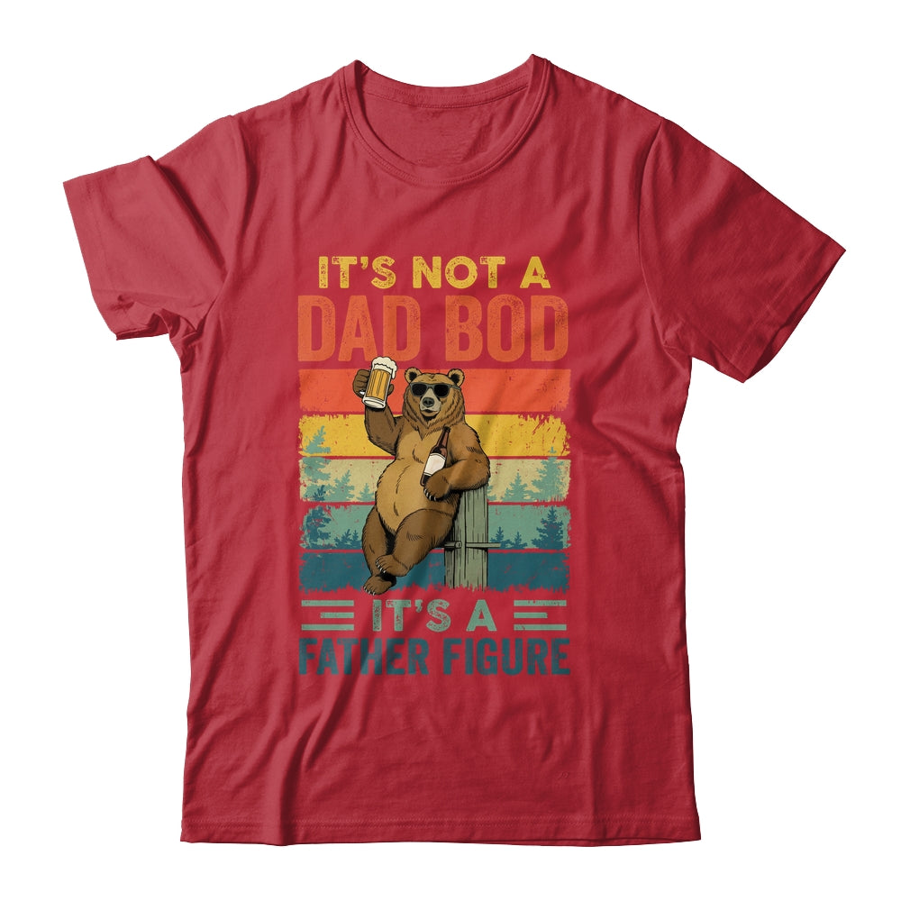 It's Not A Dad Bod It's A Father Figure Funny Bear Dad Shirt & Hoodie | teecentury