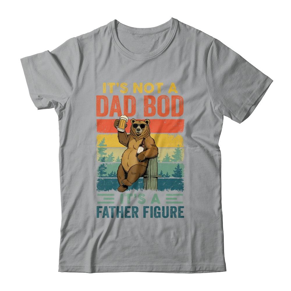 It's Not A Dad Bod It's A Father Figure Funny Bear Dad Shirt & Hoodie | teecentury