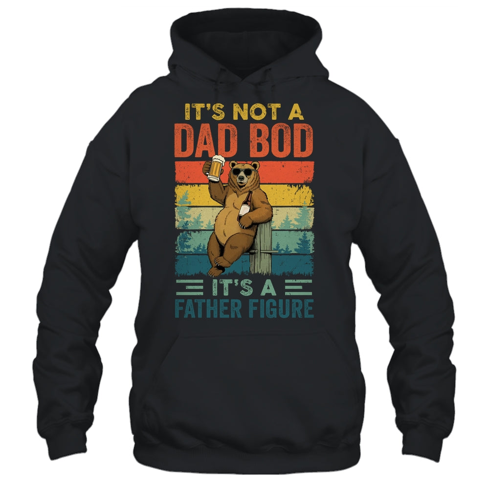 It's Not A Dad Bod It's A Father Figure Funny Bear Dad Shirt & Hoodie | teecentury