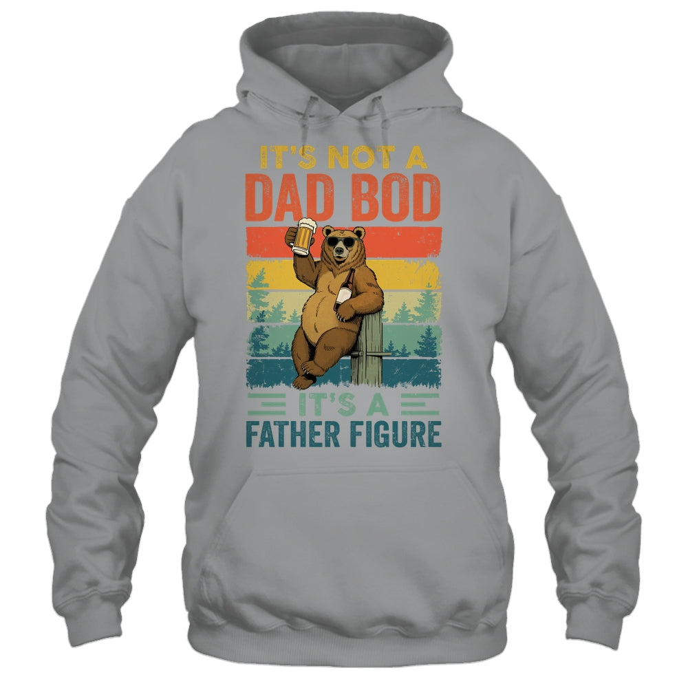 It's Not A Dad Bod It's A Father Figure Funny Bear Dad Shirt & Hoodie | teecentury