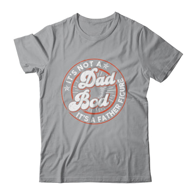 It's Not A Dad Bod It's A Father Figure Funny Dad Joke Shirt & Hoodie | teecentury